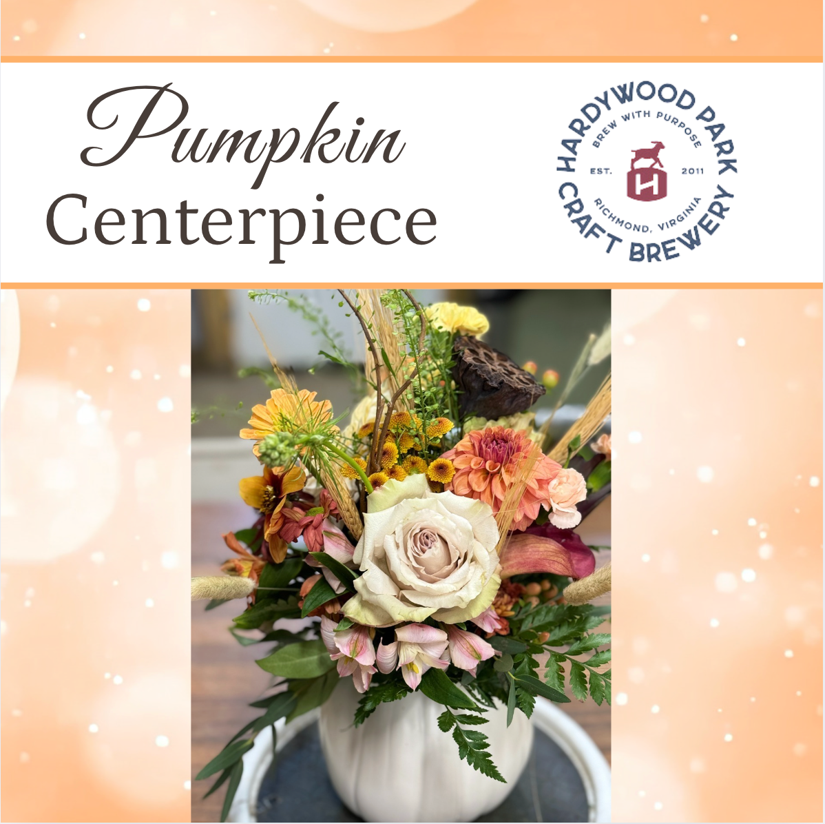 Pumpkin Centerpiece Workshop, Wed., Nov. 11th, 6pm @Hardywood West Creek