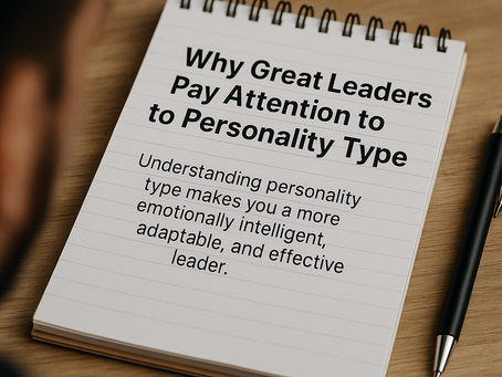 Notepad with the phrase ‘Why Great Leaders Pay Attention to Personality Type,’ highlighting the role of personality awareness in leadership development