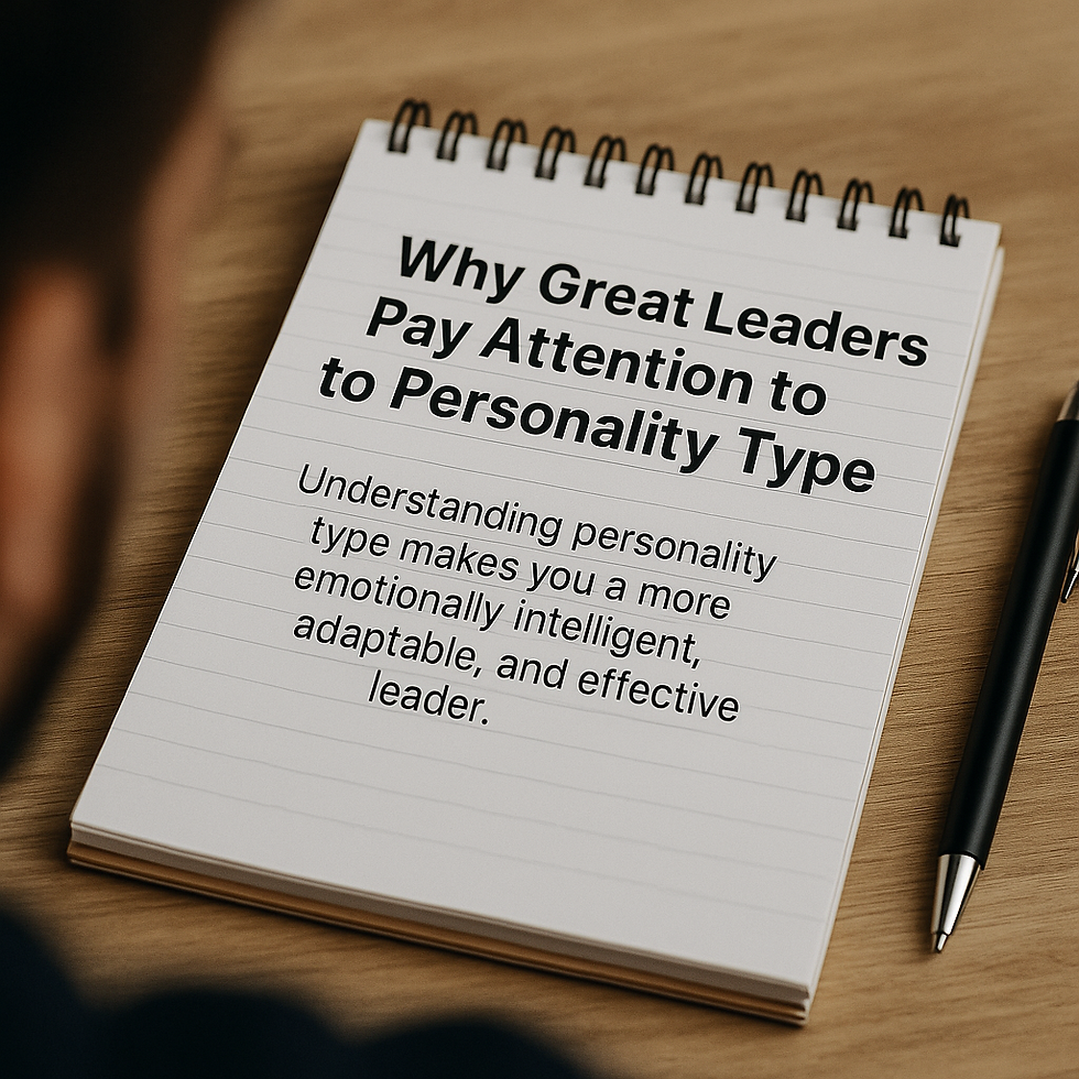 Notepad with the phrase ‘Why Great Leaders Pay Attention to Personality Type,’ highlighting the role of personality awareness in leadership development