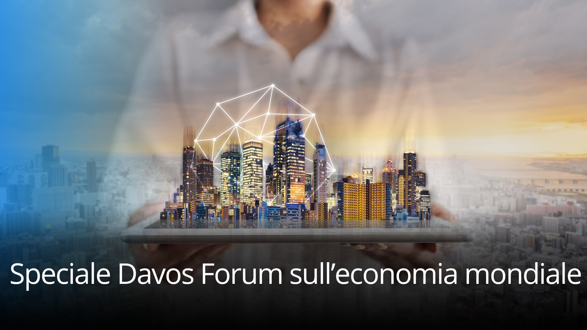 Speciale Davos Forum sull'economia mondiale