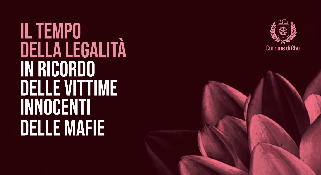 IL TEMPO DELLA LEGALITÀ IN RICORDO DELLE VITTIME INNOCENTI DELLE MAFIE