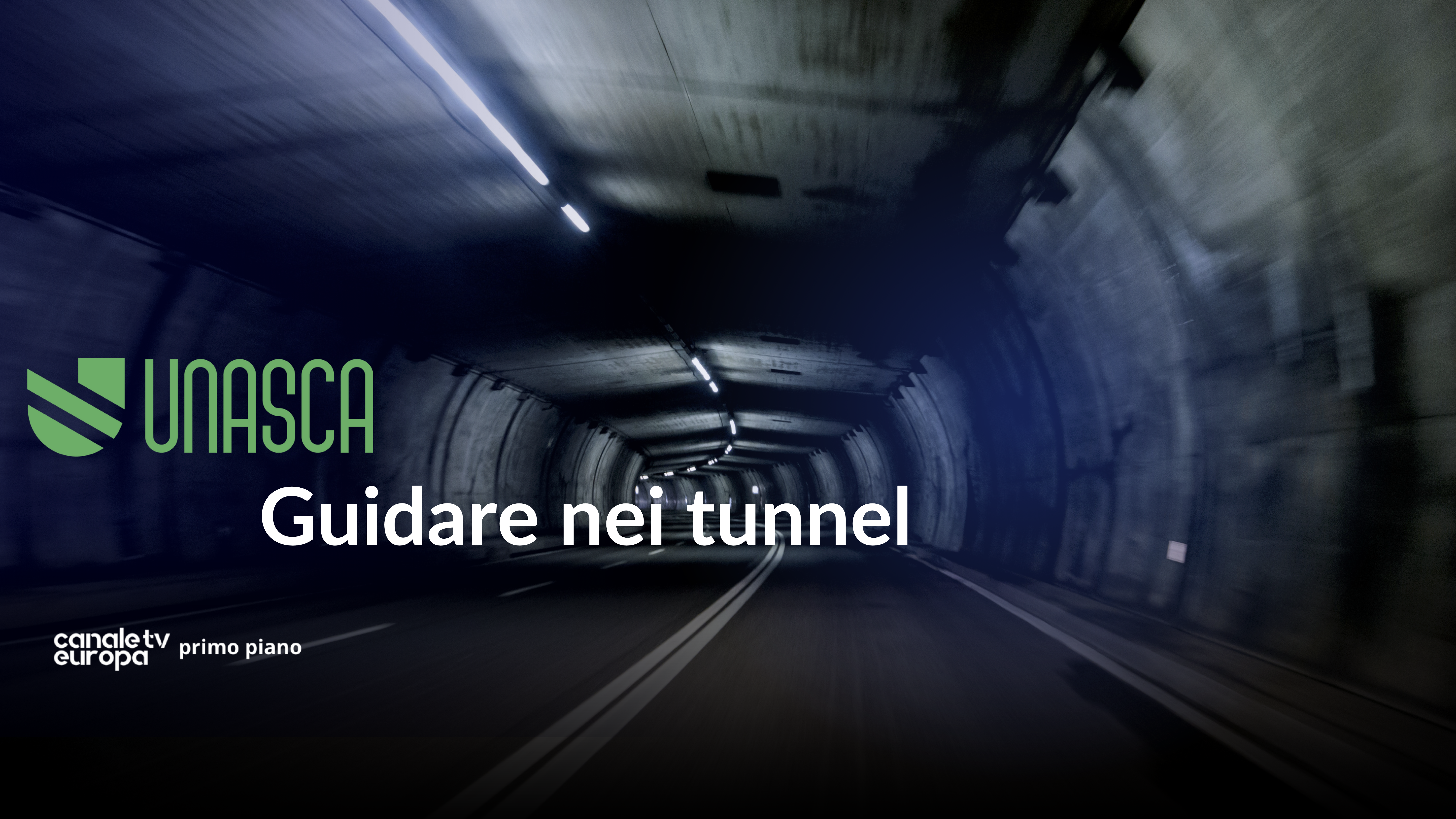 UNASCA: la guida nei tunnel