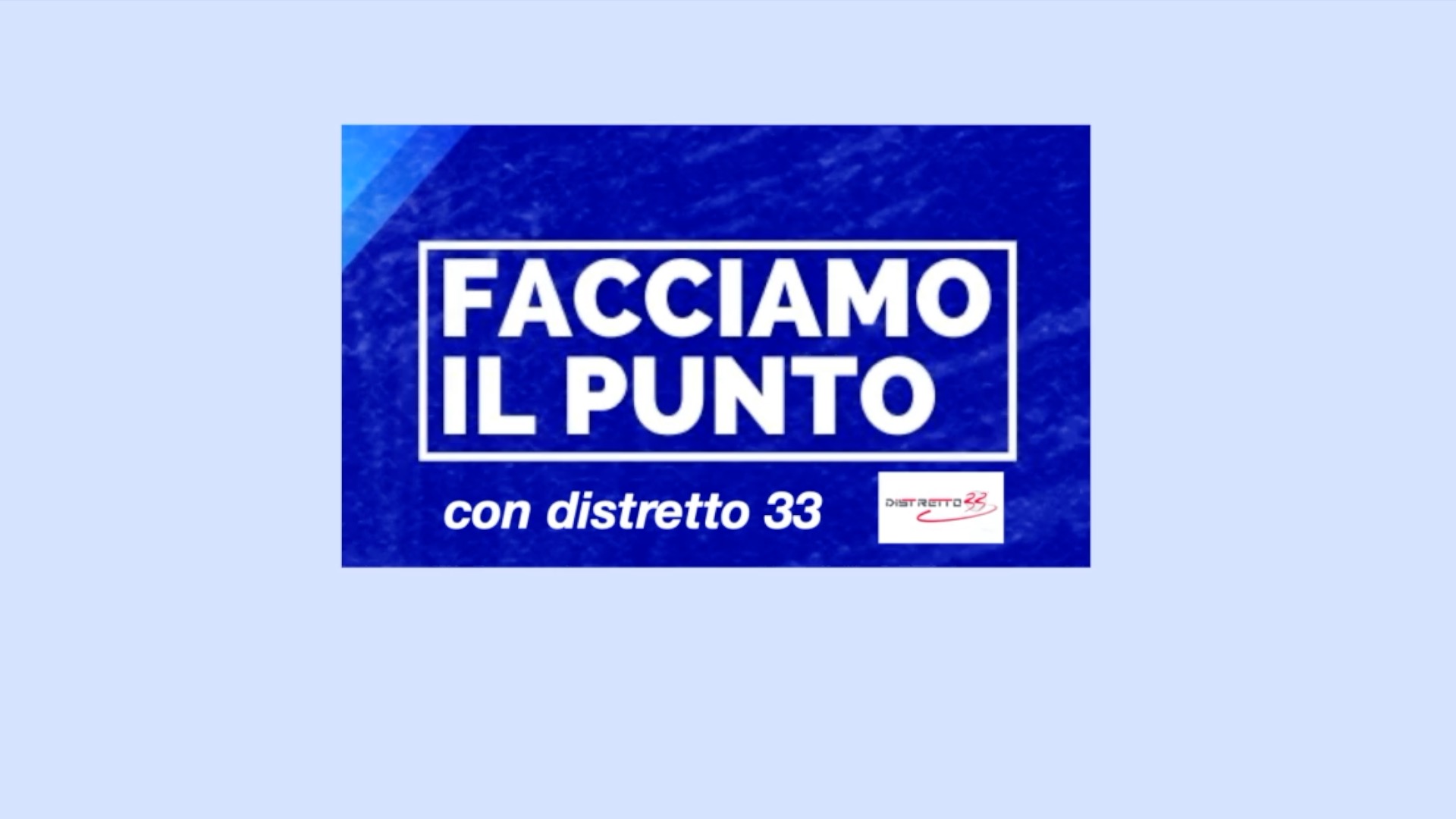 Gli auguri di buone vacanze e le riflessioni per la nuova stagione lavorativa del Presidente di Distretto 33  Dario Ferrari