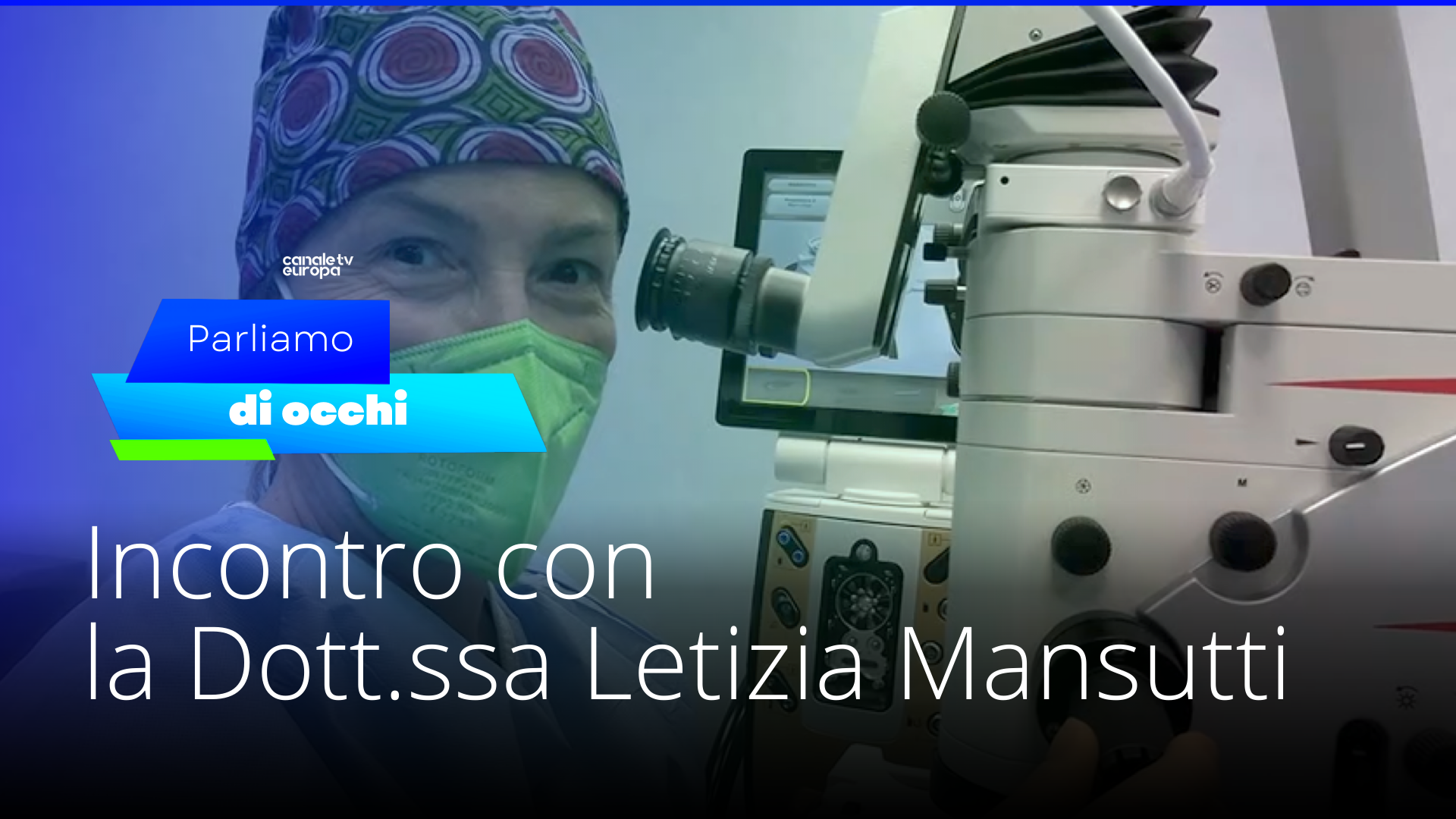 Intervista in Blue Eye "Incontro con la Dr Letizia Mansutti”