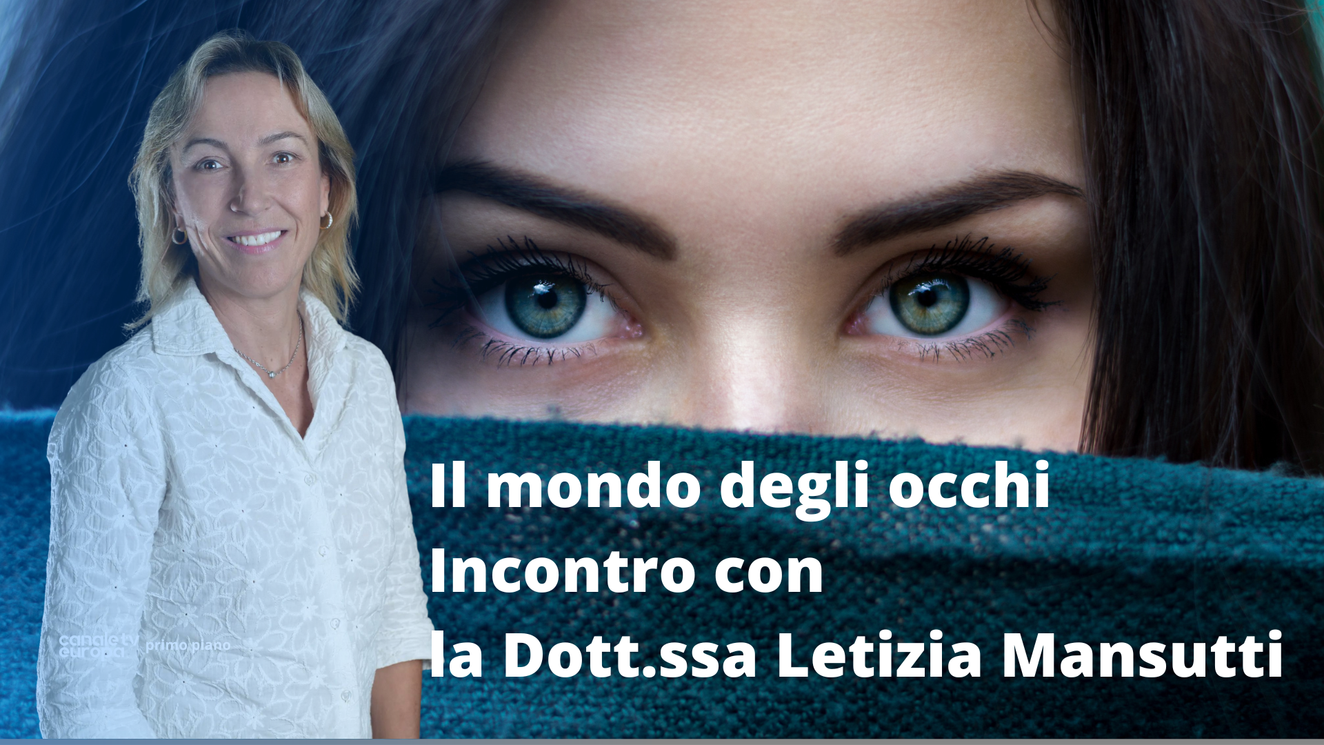 Dr Letizia Mansutti: "curiosità sul mondo degli occhi" puntata 2