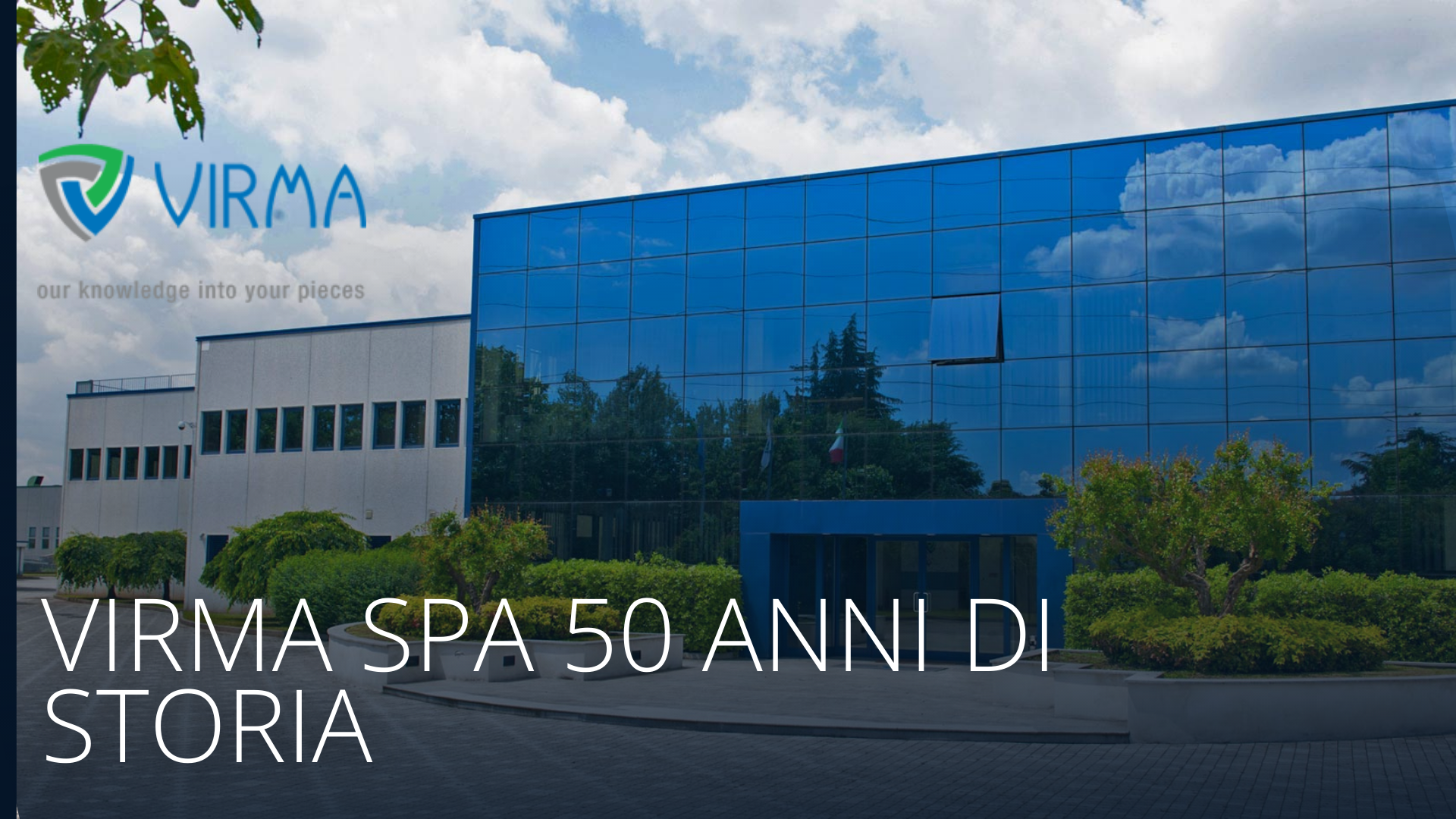 VIRMA spa 50 anni una  storia di famiglia tra tecnologia e emozioni.