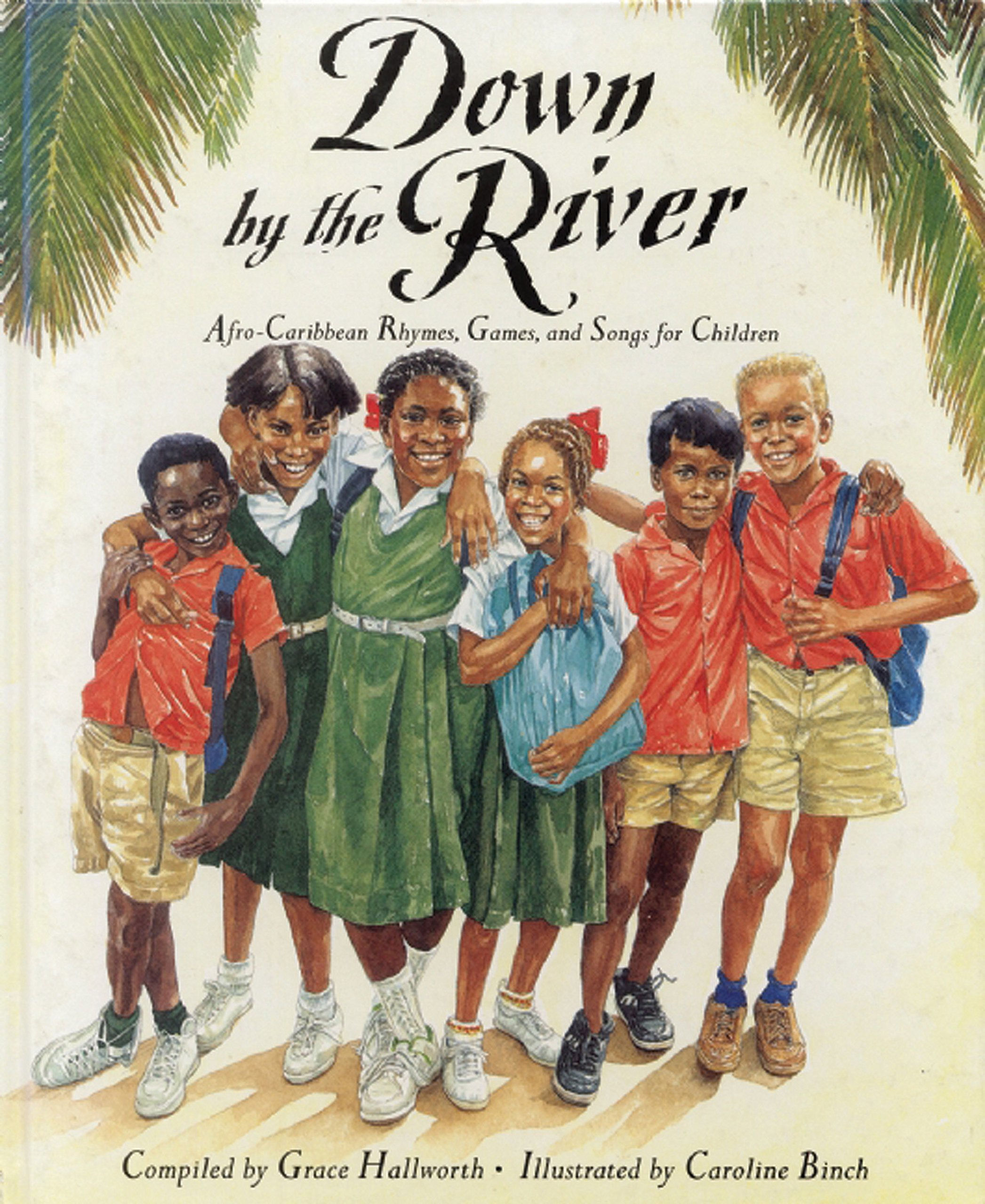 Down By The River: Afro-Caribbean rhymes, games and songs for children