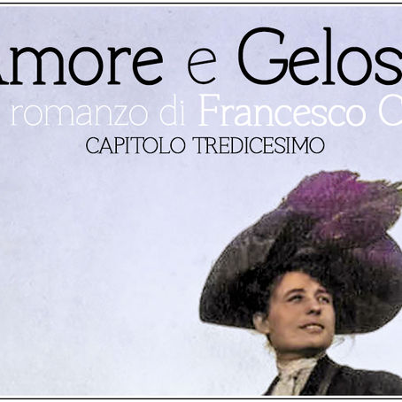 Amore e gelosia (XIII)