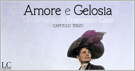 Amore e gelosia (III)