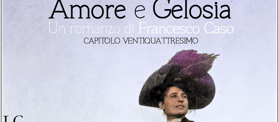 Amore e gelosia (XXIV)