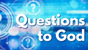 Questions to God 
