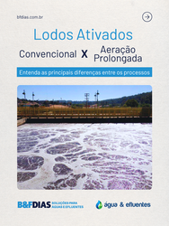 Lodos Ativados Convencional e Aeração Prolongada: Entenda as principais diferenças entre os processos