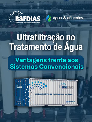Ultrafiltração no Tratamento de Água: Vantagens frente aos Sistemas Convencionais