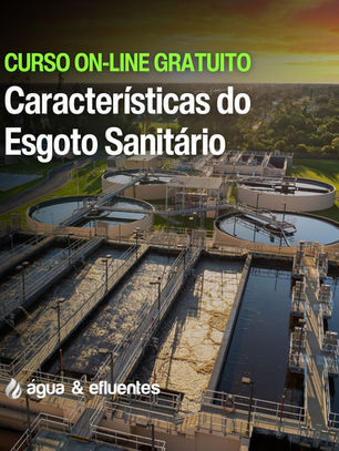 Curso On-line Gratuito: Características do Esgoto Sanitário