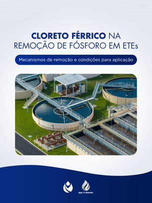 Cloreto férrico na remoção de fósforo em ETEs: Mecanismos de remoção e condições para aplicação