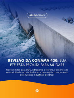 A revisão da CONAMA 430 e o que ela muda no tratamento de efluentes industriais