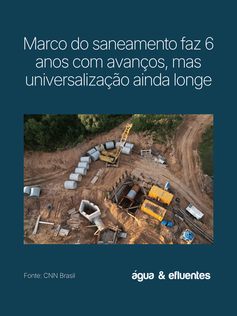 Marco do saneamento faz 6 anos com avanços, mas universalização ainda longe