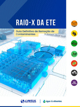 Raio-X da ETE: Guia Definitivo de Remoção de Contaminantes