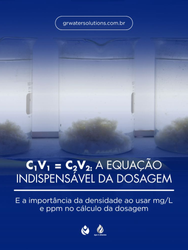 C1V1 = C2V2: A Equação Indispensável para a Dosagem Química e a Importância da Densidade ao usar mg/L e ppm