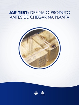 Jar Test: defina o produto antes de chegar na planta