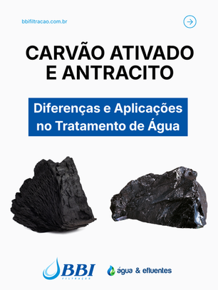Carvão Ativado e Antracito: Diferenças e Aplicações no Tratamento de Água