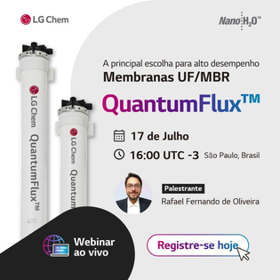 Webinar de apresentação de produto: Membranas UF/MBR LG QuantumFlux™