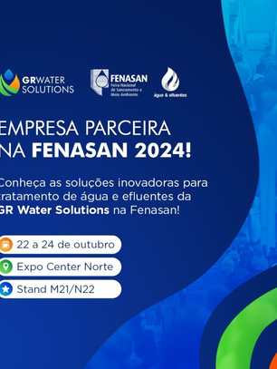 Nossa parceira GR Water Solutions estará presente na Fenasan 2024