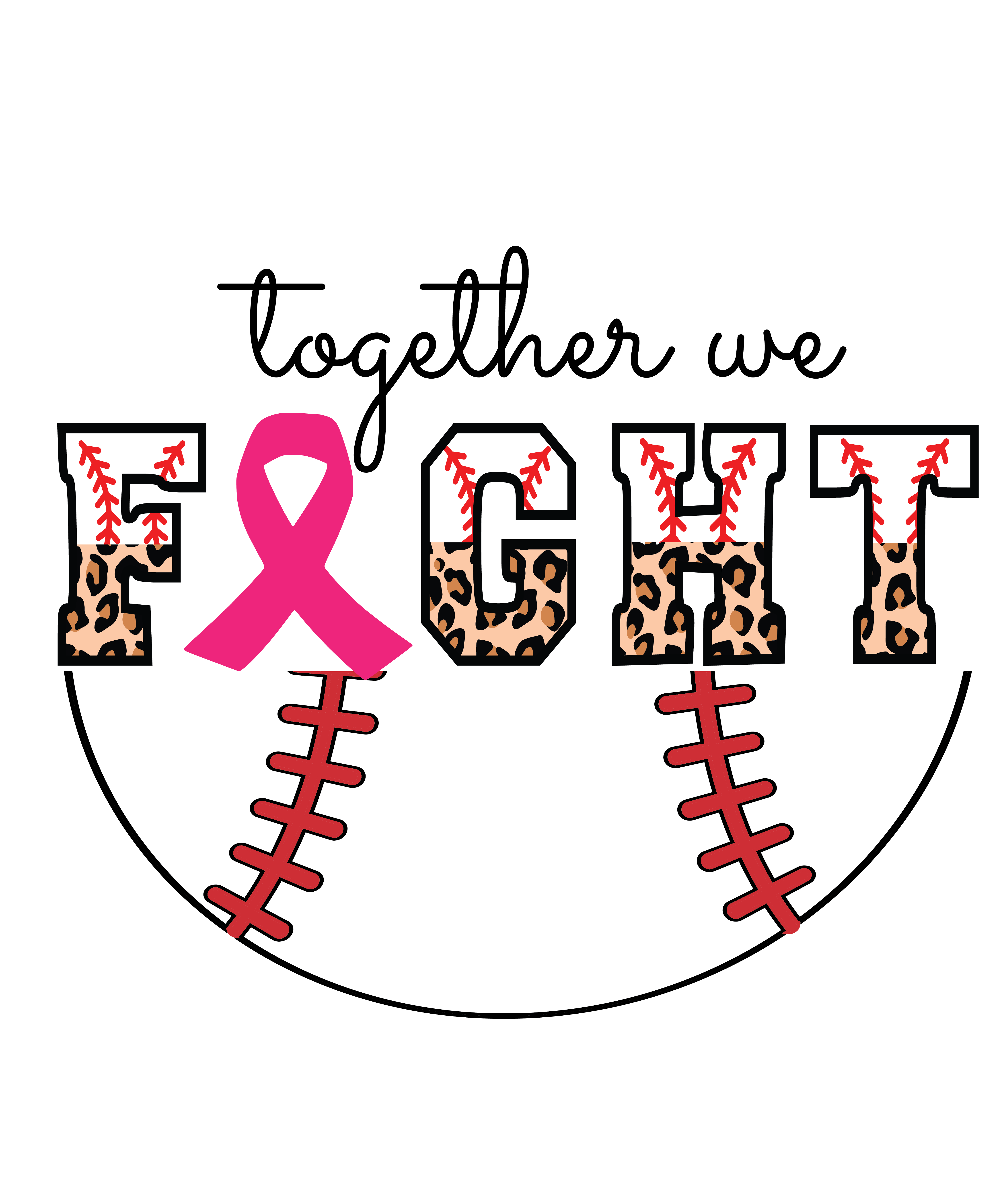 Together We Fight Baseball DTF Print