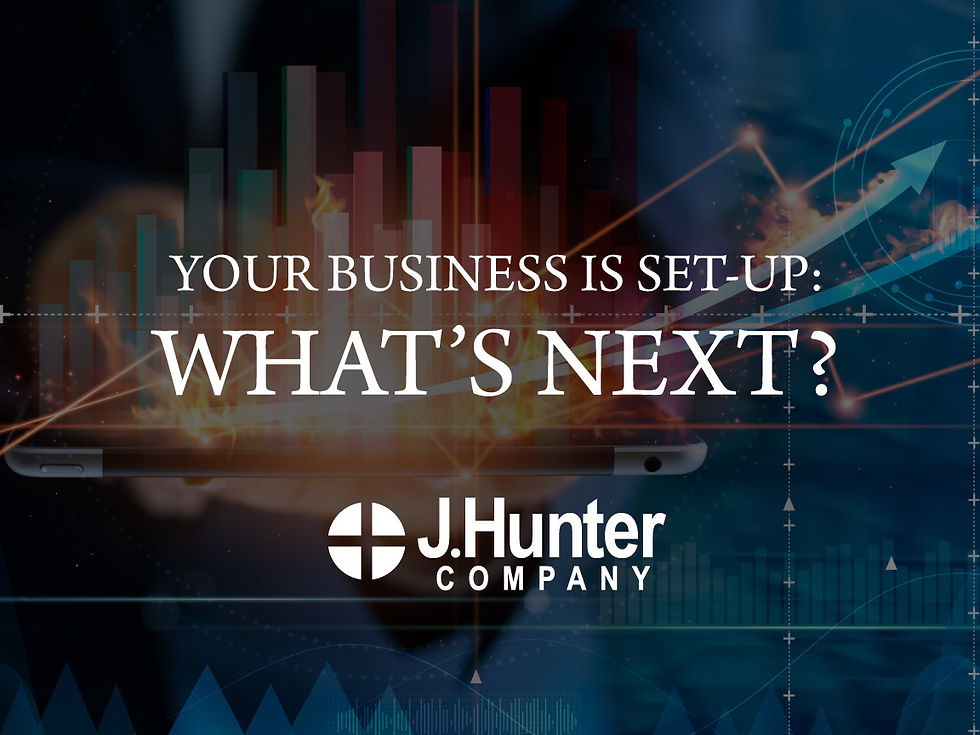 our business is set-up: What's next?