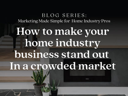 How to Make Your Home Industry Branding Stand Out in a Crowded Market