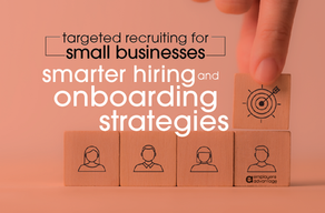 Targeted recruiting for small businesses by Employers Advantage HR blog