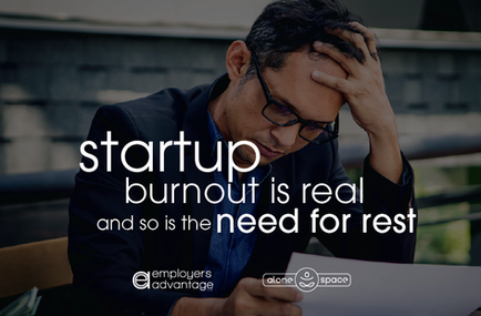 startup burnout for a new business owner who is overwhelmed with all the tasks and needs actual rest