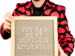 Love & Loans: Why Your Mortgage is Like a Relationship
