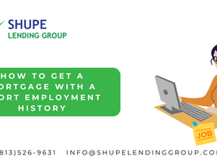 How to Get a Mortgage with a Short Employment History