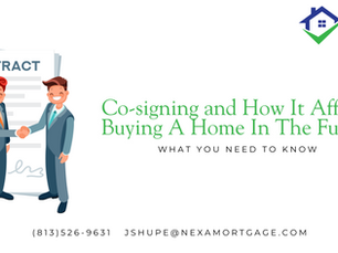 Co-Signing and Its Impact On Mortgage: How It Affects Buying A Home In The Future