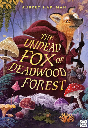 A fox in a red cloak holds a staff in a mystical forest with colorful mushrooms. The title reads "The Undead Fox of Deadwood Forest."