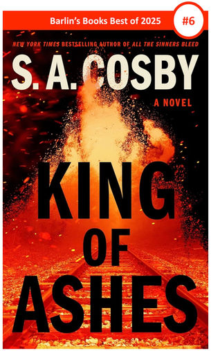 Book cover for "King of Ashes" by S.A. Cosby. Fiery explosion over train tracks, red and orange hues create an intense, dramatic scene.