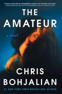 The Amateur — Chris Bohjalian
