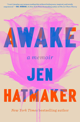 "AWAKE by Jen Hatmaker. Memoir cover with bold blue and orange text over a pink rose background. Includes a Mel Robbins quote."