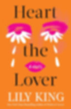 Orange book cover with daisy eyes and teardrop petals. Title: "Heart the Lover," Author: Lily King. Pink lips with "A Novel" text. Mood: expressive.