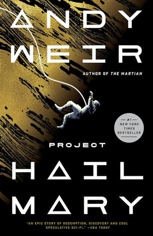 Book cover for Andy Weir’s Project Hail Mary, with a floating astronaut on a black-and-gold background.