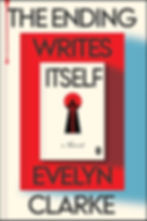 Book cover of "The Ending Writes Itself" by Evelyn Clarke