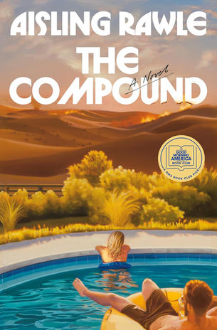 Two people relax by a pool with a desert landscape on fire in the background. Bright colors and the text "Aisling Rawle: The Compound."