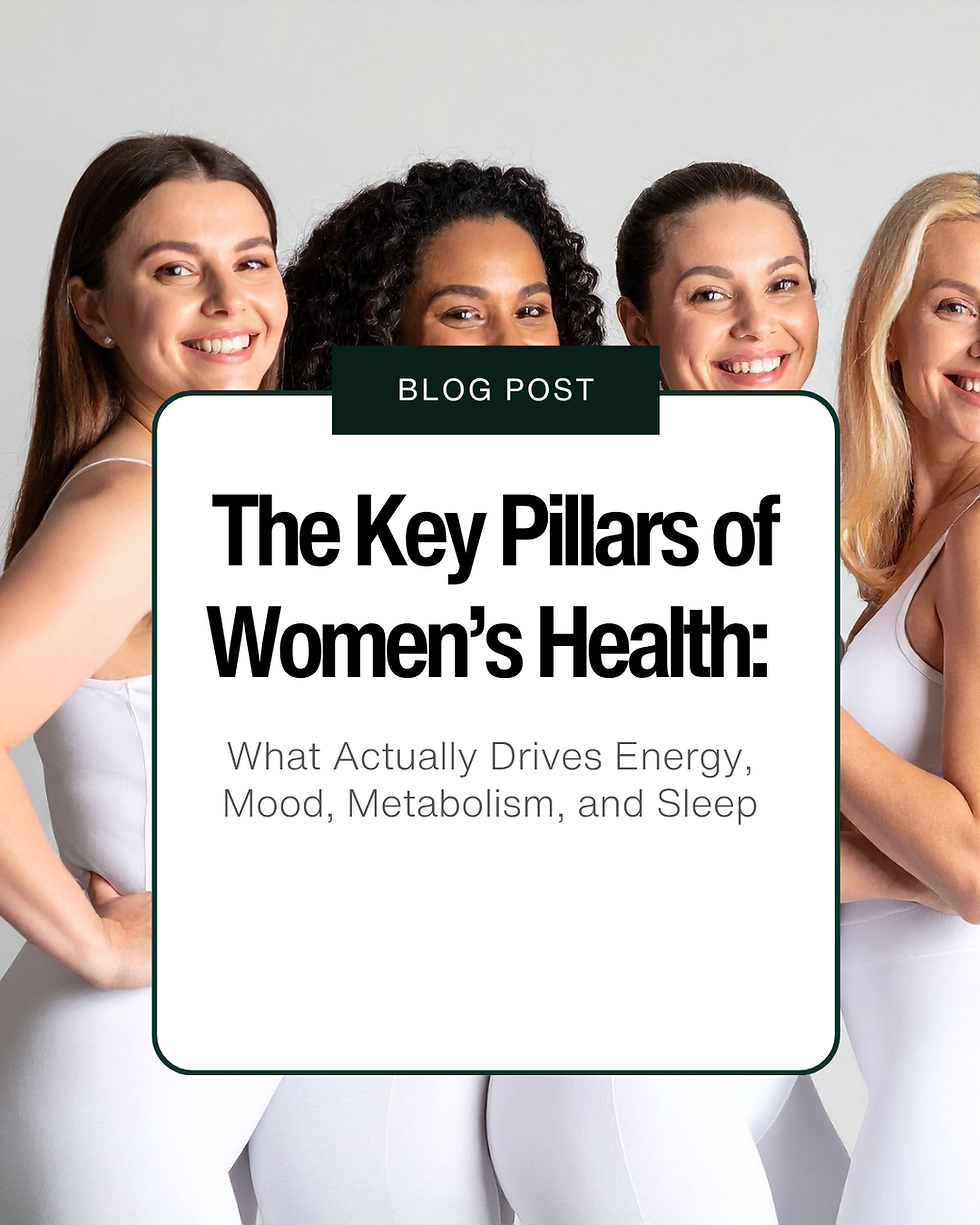 The Key Pillars of Women’s Health: What Actually Drives Energy, Mood, Metabolism, and Sleep
