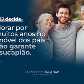 STJ decide: morar na casa dos pais não garante usucapião