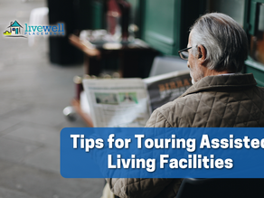 4 Tips to Remember When Touring Assisted Living Facilities