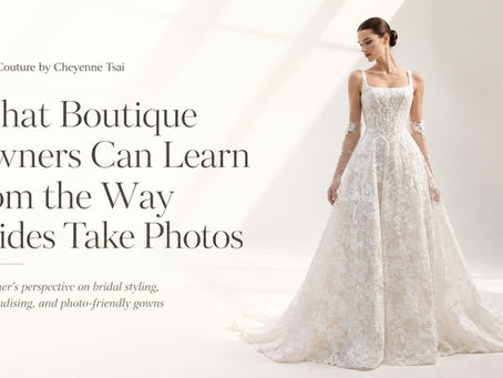 What boutique owners can learn from how brides take photos—and how photo-friendly gowns can improve styling, merchandising, and sales.
