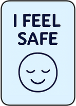 I feel safe. A peaceful face icon with closed eyes and a soft smile. The text reads “I feel safe”.