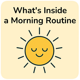 What's Inside a Morning Routine, a bright yellow sun with a smiling face and soft rays, giving a warm, gentle morning feeling.