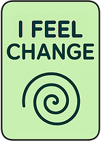 I feel change. An icon showing a simple spiral symbol representing movement or transformation. The text reads “I feel change”.
